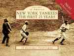 New York Yankees : The First 25 Years (Postcards of America) （POS CRDS）