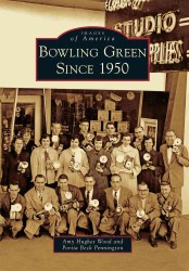 Bowling Green since 1950 (Images of America)