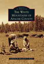 The White Mountains of Apache County (Images of America)