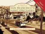 San Francisco's Market Street Railway (Postcards of America) （POS CRDS）