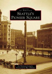 Seattle's Pioneer Square (Images of America Series)