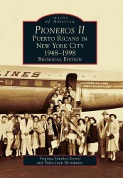 Pioneros II : Puerto Ricans in New York City, 1948-1998 (Images of America) （Bilingual）