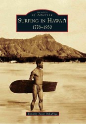 Surfing in Hawai'i : 1778-1930 (Images of America Series)