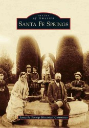 Santa Fe Springs (Images of America)