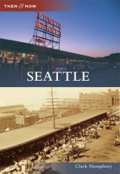 Seattle (Then & Now)