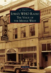 Iowa's Who Radio : The Voice of the Middle West (American Century)