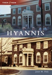 Hyannis (Then & Now)