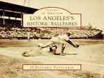 Los Angeles's Historic Ballparks (Postcards of America) （POS CRDS）