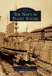 The Navy in Puget Sound (Images of America Series)