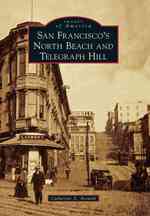 San Francisco's North Beach and Telegraph Hill (Images of America Series)