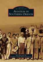 Aviation in Southern Oregon (Images of Aviation)