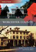 Worcester County (Then and Now)