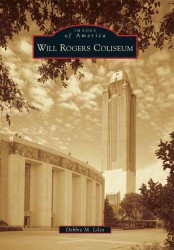 Will Rogers Coliseum (Images of America)