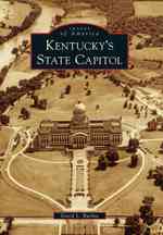 Kentucky's State Capitol (Images of America)