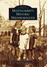 Montgomery's Historic Neighborhoods (Images of America Series)