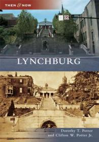 Lynchburg (Then and Now)