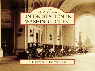 Union Station in Washington, Dc (Postcards of America) （POS CRDS）