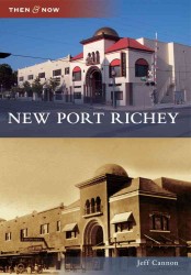 New Port Richey (Then & Now)