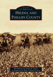Helena and Phillips County (Images of America)