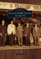 Tulsa's KACK Radio : The Big 97 (Images of America)