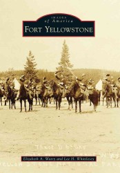 Fort Yellowstone (Images of America)