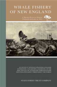 Whale Fishery of New England : An Account, with Illustrations and Some Interesting and Amusing Anecdotes, of the Rise and Fall of an Industry Which Ha （Reprint）