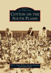 Cotton on the South Plains (Images of America)