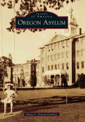 Oregon Asylum (Images of America) （1ST）