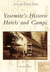 Yosemite's Historic Hotels and Camps (Postcard History)
