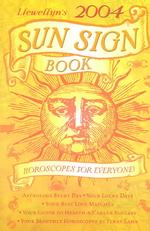 Llewellyn's 2004 Sun Sign Book : Horoscopes for Everyone (Llewellyn's Sun Sign Book)
