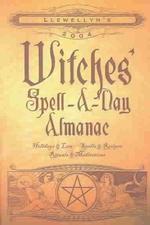 Llewellyn's 2004 Witches' Spell-A-Day Almanac