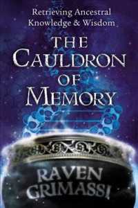 The Cauldron of Memory : Retrieving Ancestral Knowledge & Wisdom