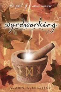 Wyrdworking : The Path of a Saxon Sorcerer