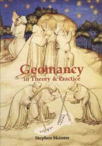 Geomancy in Theory and Practice : The Most Complete History of Western Divinatory Geomancy in English （2ND）