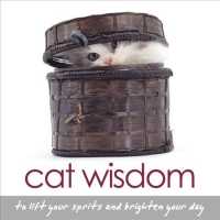 Cat Wisdom : To Lift Your Spirits and Brighten Your Day