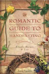 Romantic Guide to Handfasting : Rituals, Recipes & Lore