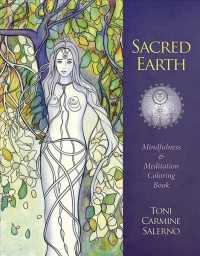 Sacred Earth : Mindfulness & Meditation Coloring Book （CLR CSM）