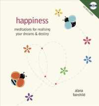 Happiness : Meditations for Realising Your Dreams & Destiny （HAR/COM）