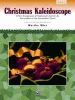 Christmas Kaleidoscope, Book 1 : 8 New Arrangements of Traditional Carols for the Inermediate to Late Inermediate Pianist