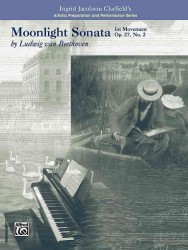 Moonlight Sonata, 1st Movement Op. 27, No.2 (Ingrid Jacobson Clarfield's Artistic Preparation and Performance Series)