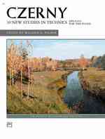 Czerny, 30 New Studies in Technique, Opus 849 : For the Piano (Alfred Masterwork Edition)