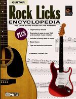 Rock Licks Encyclopedia : Guitar, 300 Licks in the Styles of the Masters （PAP/COM）