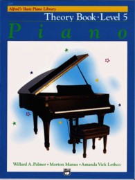 Alfred's Basic Piano Library Piano Course, Theory Book Level 5 (Alfred's Basic Piano Library) （2ND）
