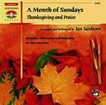 A Month of Sundays : Thanksgiving and Praise (Sacred Performer Collections)
