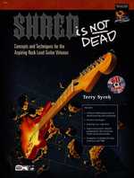 Shred Is Not Dead : Concepts and Techniques for the Aspring Rock Lead Guitar Virtuoso （PAP/DVD）
