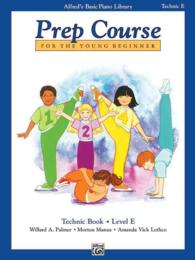 Alfred's Basic Piano Prep Course : Technic Book Level E
