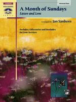 A Month of Sundays : Easter and Lent, Advanced Piano (Sacred Performer)