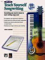 Alfred's Teach Yourself Songwriting : Everything You Need to Know to Start Writing Songs Now! (Teach Yourself Series) （PAP/COM）