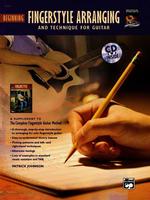 Beginning Fingerstyle Arranging and Technique for Guitar (Complete Fingerstyle Guitar Method) （PAP/COM）