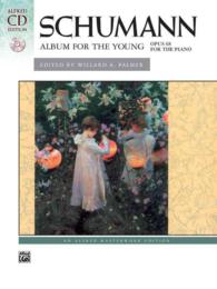Album for the Young, Op. 68 for the Piano : For the Piano (Alfred Cd Edition) （PAP/COM）